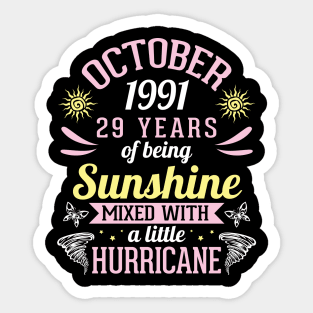 Born In October 1991 Happy 29 Years Of Being Sunshine Mixed Hurricane Mommy Daughter Sticker